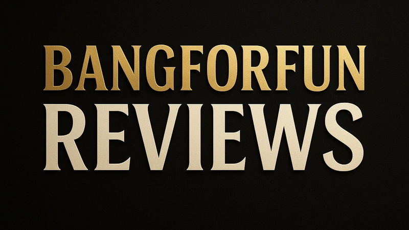 BangForFun Reviews