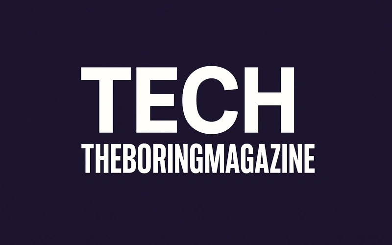 Tech theboringmagazine