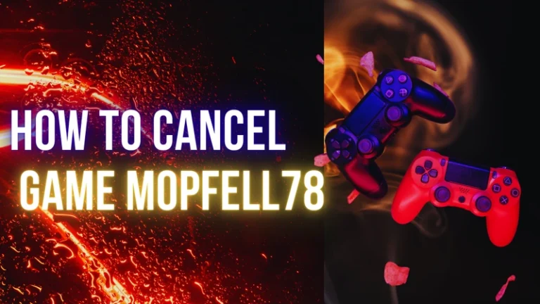 How to cancel game Mopfell78